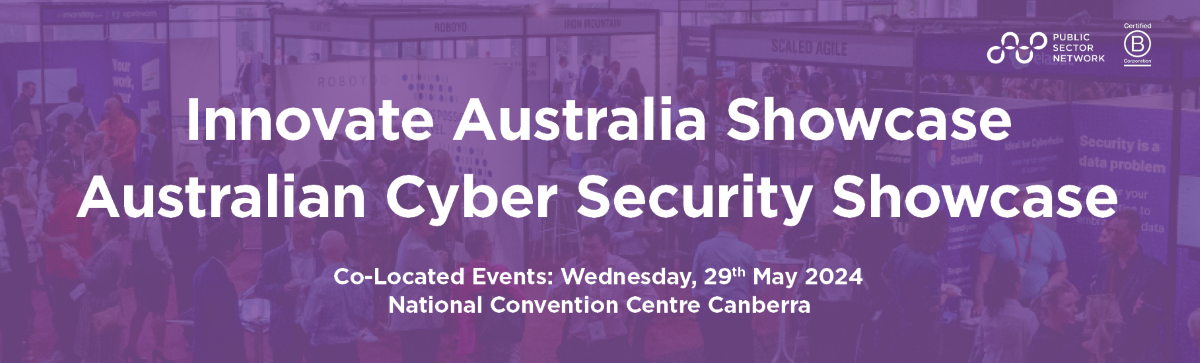 Innovate Australia & Cyber Federal Showcase 2024